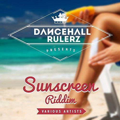 sunscreen riddim - dancehallrulerz