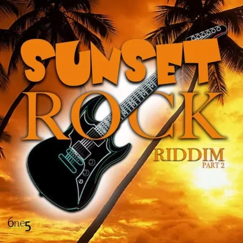 sunset rock riddim pt2 - 6one5 production