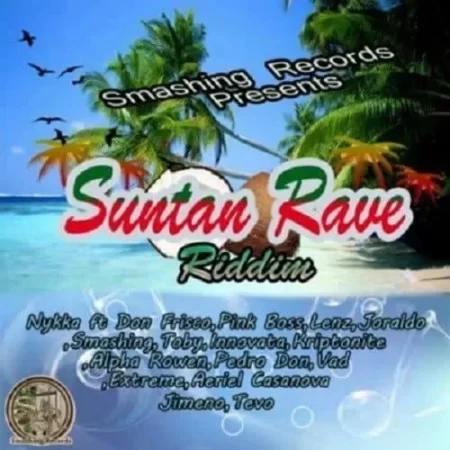 suntan rave riddim - smashing records
