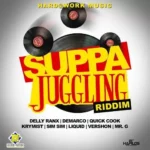 Supa Juggling Riddim – Hard At Work Musiq