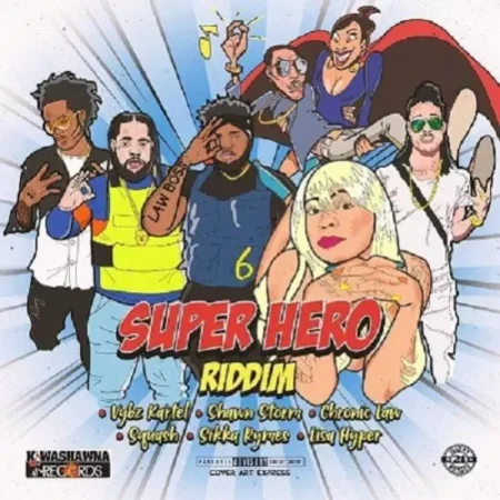 Super Hero Riddim – Kwashawna Records Super Hero Riddim - Kwashawna Records