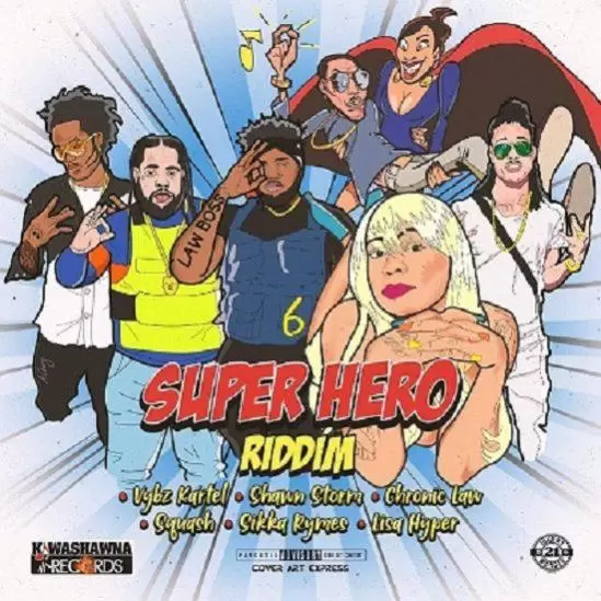 Super Hero Riddim – Kwashawna Records