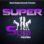 Super Soca Riddim – Black Shadow Records