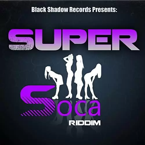super soca riddim - black shadow records