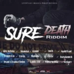 Sure Death Riddim – Livewyah