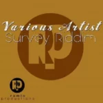 Survey Riddim – Remla Productions