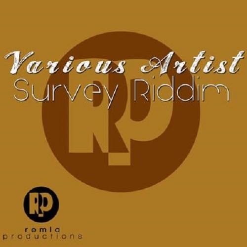 survey riddim - remla productions