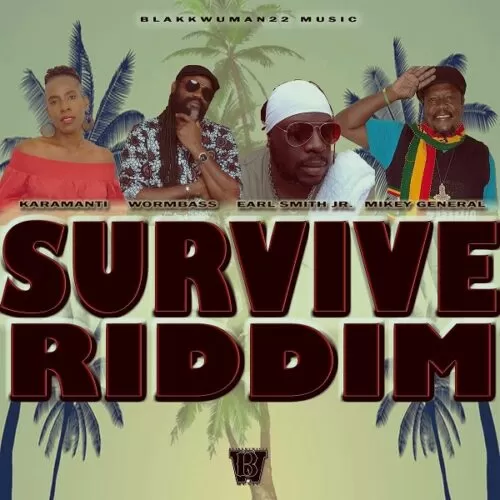 survive riddim - blakkwuman22 music