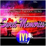 Sweet Memories Riddim – Islandyard Productions
