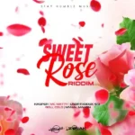 Sweet Rose Riddim (2022) – Stay Humble Music
