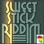 Sweet Stick Riddim – Afrikan Bump Muzik