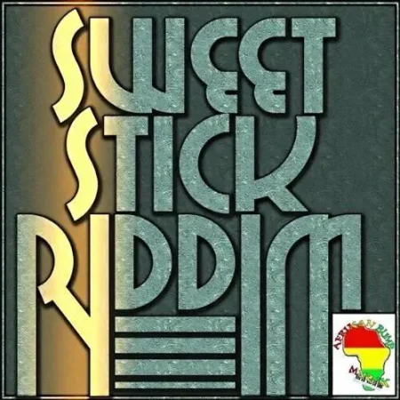 Sweet Stick Riddim – Afrikan Bump Muzik sweet-stick-riddim