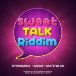 Sweet Talk Riddim – Boommuzik
