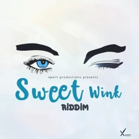Sweet Wink Riddim – Xpert Productions sweet wink riddim - xpert productions