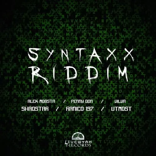 syntaxx riddim - livewyah records