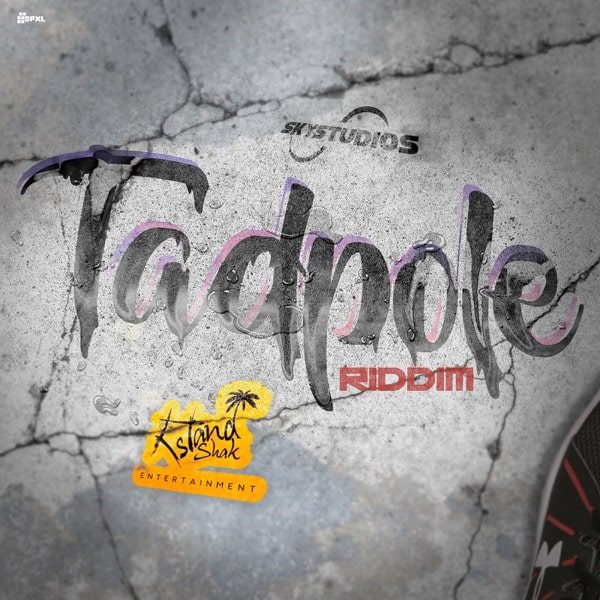 tadpole-riddim-island-shak-entertainment