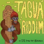 Tagu Riddim – Dj Itin Do Brasil [Dist. Tratore]