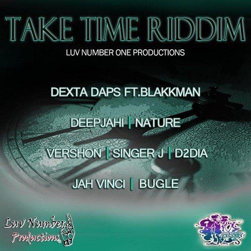 take time riddim  - luv number one productions