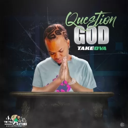 takeova - question god