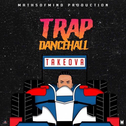 Takeova Trap Dancehall