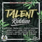 Talent Riddim – Wellowell Production