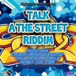 Talk A The Sreet Riddim – Digitalize Records