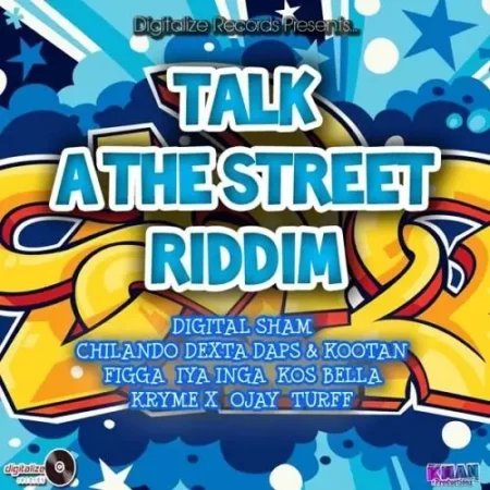 talk a the sreet riddim - digitalize records