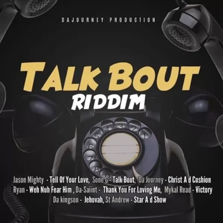Talk Bout Riddim – Dajourney Production talk bout riddim - dajourney production