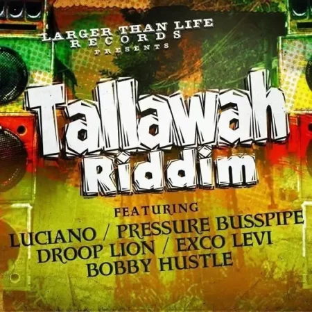 Tallawah Riddim – Larger Than Life Records tallawah-riddim