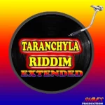 Taranchyla Riddim Extended – Shines Production