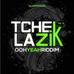 Tcheck LA Zik Vol.3 – Ohh Yeah Riddim