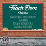 Teach Dem Riddim – Augusta Massive