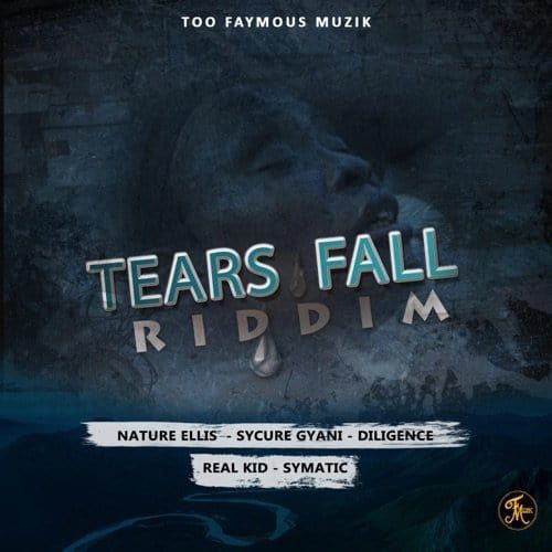 tears fall riddim - too faymous muzik