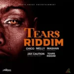 Tears Riddim (2021) – Music House Entertainment