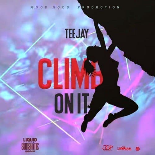 Teejay Climb On It
