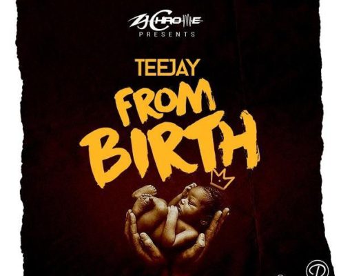 Teejay From Birth