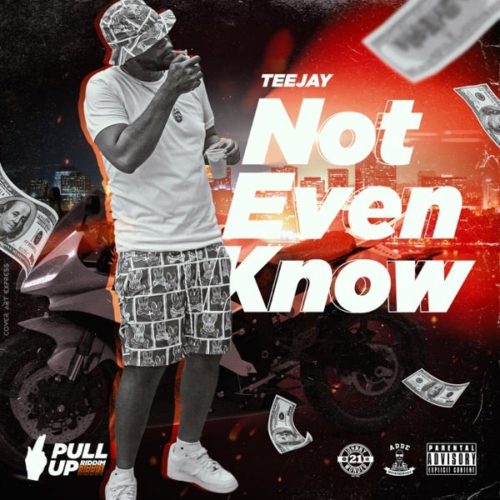 teejay - not even know