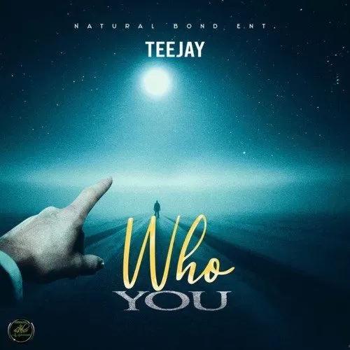 teejay - who you