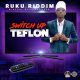 teflon-switch-up