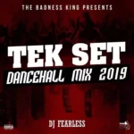 Tek Set Dancehall Mixtape – DJ Fearless Uk