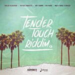 Tender Touch Riddim – Advokit Productions