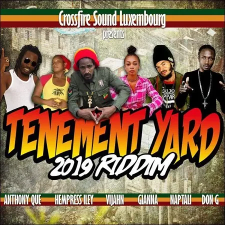 tenement yard 2019 riddim - crossfire sound luxembourg