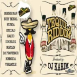Tequila Riddim (2010) – Stainless Music