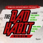 The Bad Habit Riddim – Romeich Entertainment