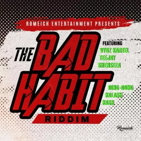 The Bad Habit Riddim – Romeich Entertainment The Bad Habit Riddim - Romeich Entertainment