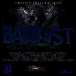 The Baddest Riddim – Dreday Production