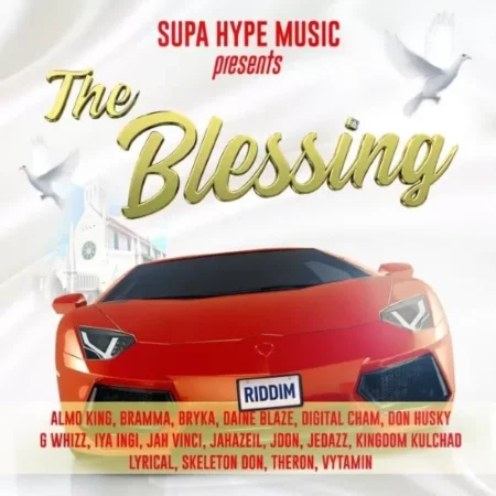 The Blessing Riddim – Supa Hype Music the blessing riddim - supa hype music