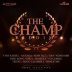 The Champ Riddim (2016) – Cr203 / Zj Chrome