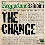The Change Riddim – Reggaeland
