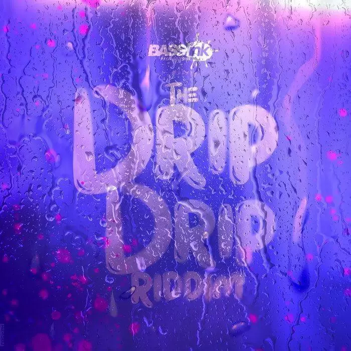 the drip drip riddim - bass ink productions